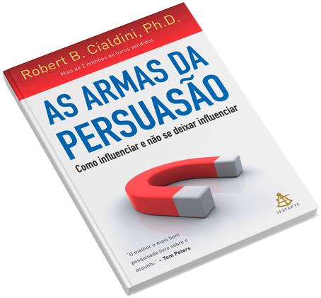 As Armas da Persuasão – Robert Cialdini