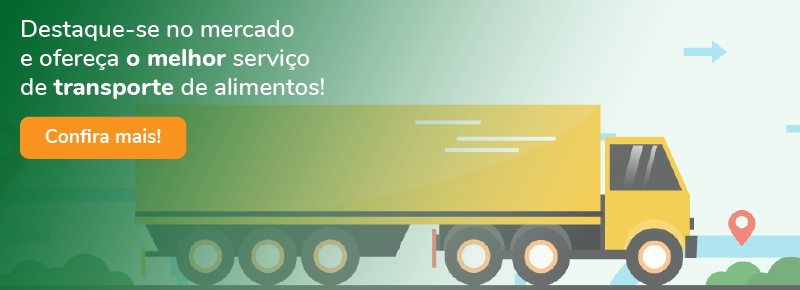 Destaque-se no mercado e ofereça o melhor serviço de transporte de alimentos