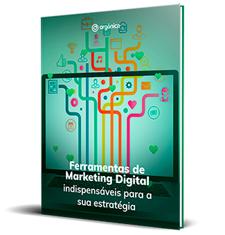 Ferramentas de Marketing Digital indispensáveis para sua estratégia