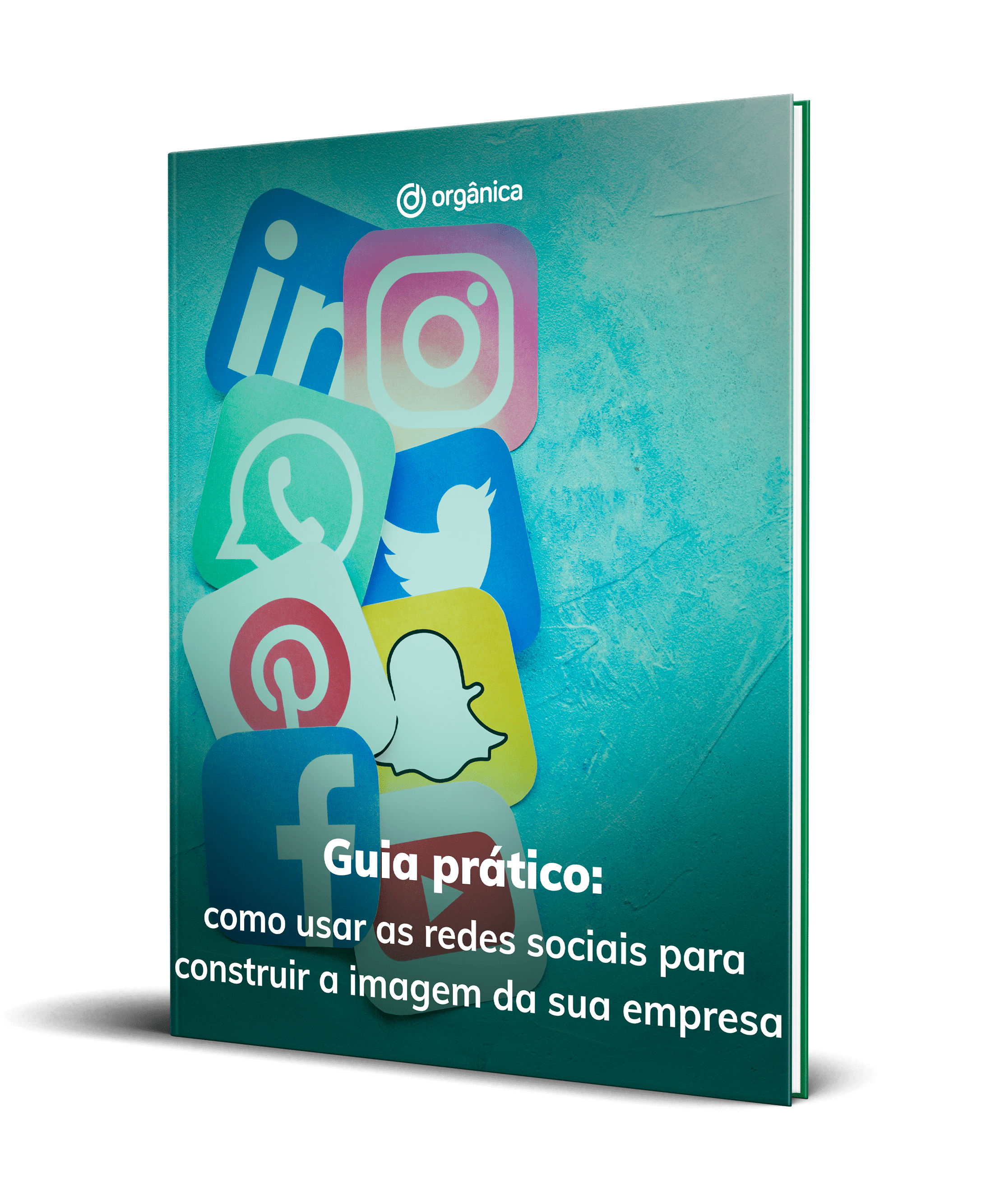 Guia prático: como usar as redes sociais para construir a imagem da sua empresa!