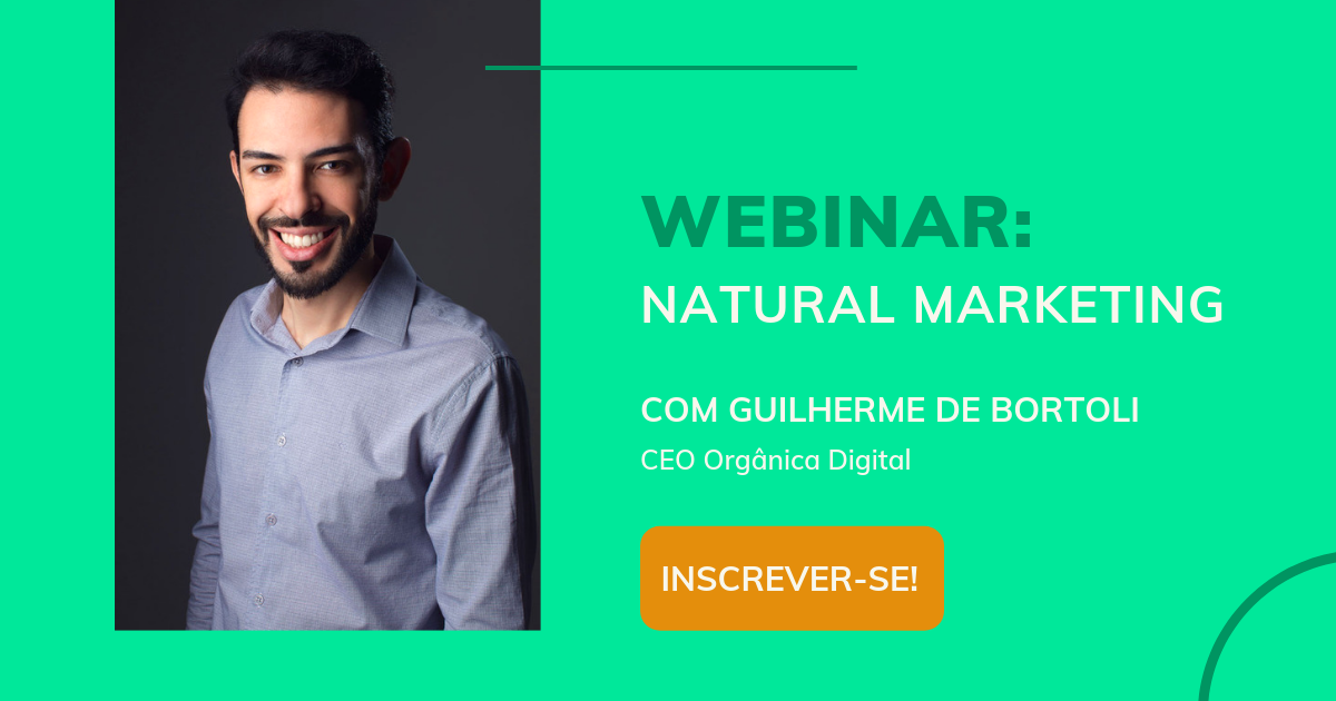 Webinar Natural Marketing, como colocar sua marca no coração das pessoas