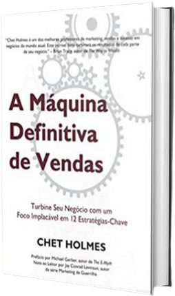 A Máquina Definitiva de Vendas – Chet Holmes