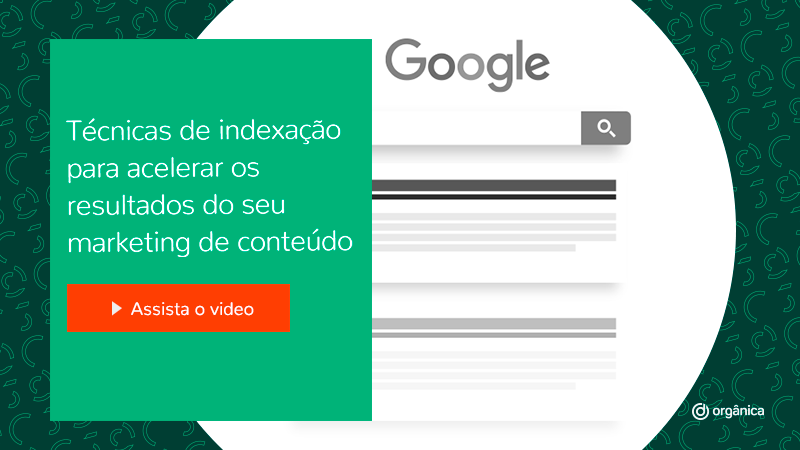 Técnicas de indexação para acelerar seus resultados de marketing digital