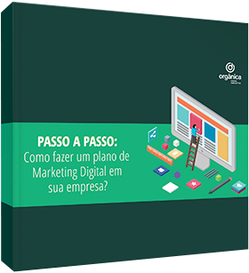Passo a passo: como fazer um Plano de Marketing Digital em sua empresa